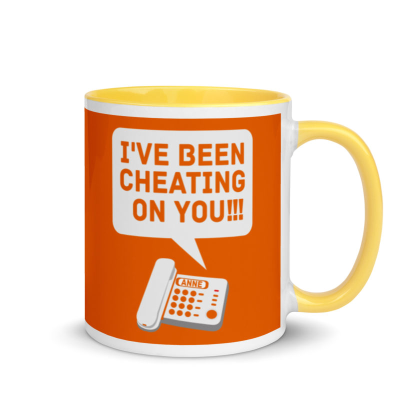 I've been cheating on you! Office Space, Anne Mug with Color Inside - Image 16