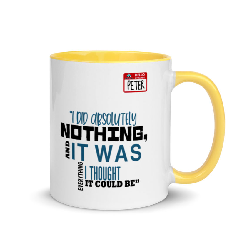 I did absolutely nothing, and it was everything I thought it could be. Peter Gibbons Office Space Mug with Color Inside - Image 16