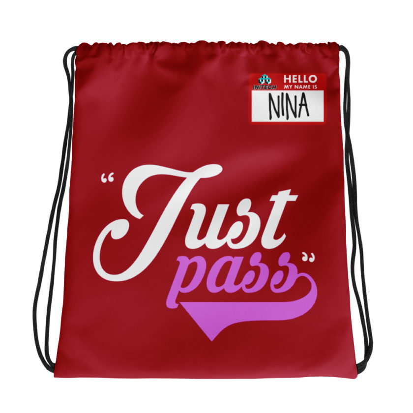 Just pass... - Nina, Office Space Drawstring bag