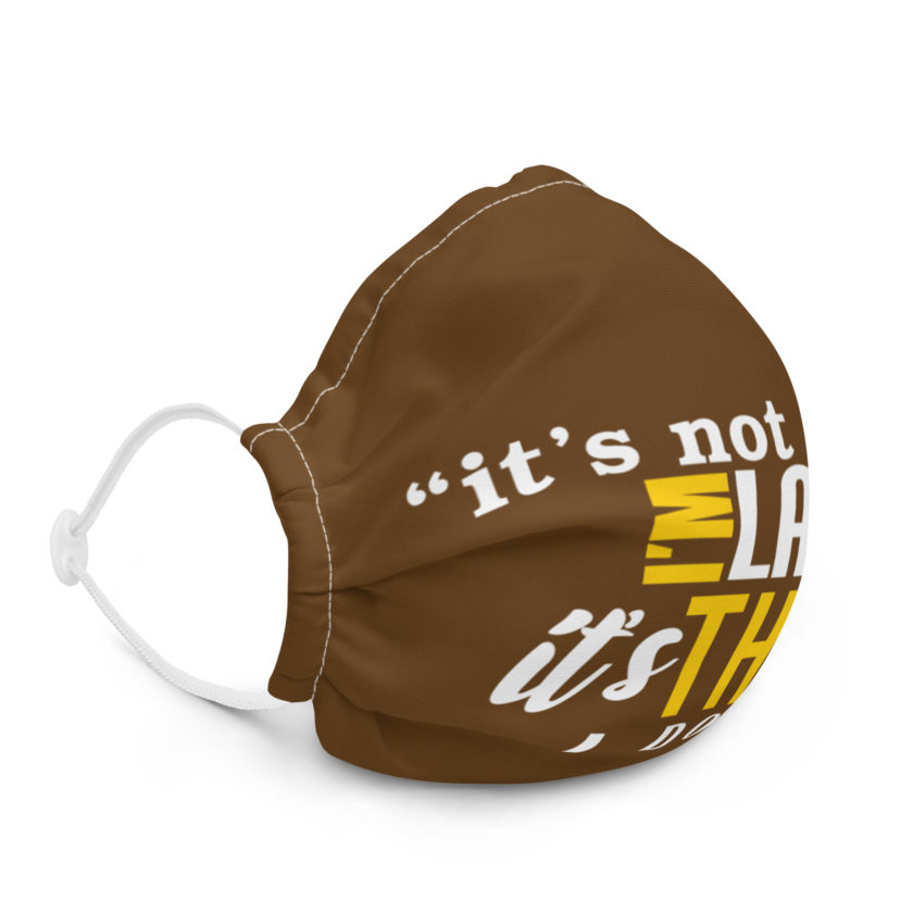 It's not that I'm lazy, it's that I don't care. -Peter Gibbons, Office Space Premium face mask - Image 5