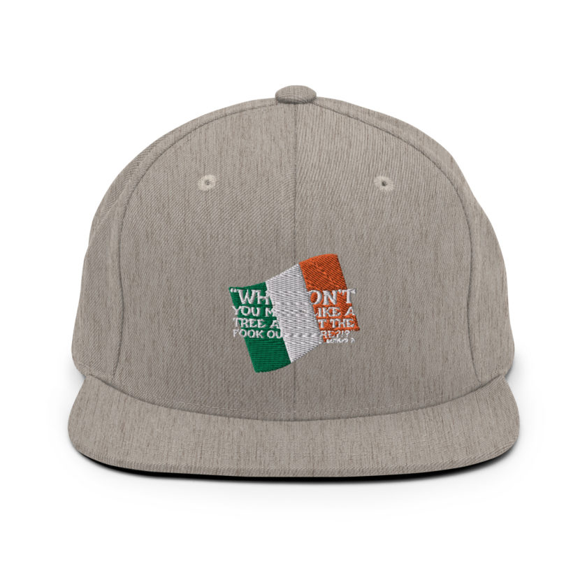 Why don't you make like a tree and get the fuck outa here?!? -Doc the Bartender, The Boondock Saints Snapback Hat - Image 18