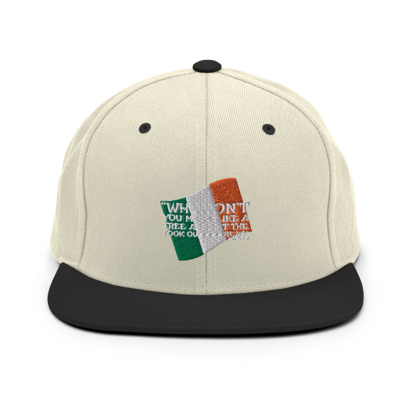 Why don't you make like a tree and get the fuck outa here?!? -Doc the Bartender, The Boondock Saints Snapback Hat - Image 19
