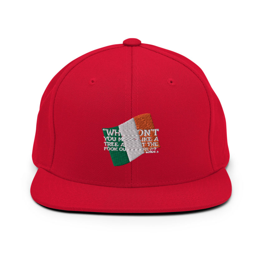 Why don't you make like a tree and get the fuck outa here?!? -Doc the Bartender, The Boondock Saints Snapback Hat - Image 12