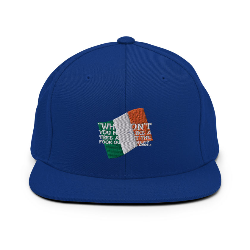 Why don't you make like a tree and get the fuck outa here?!? -Doc the Bartender, The Boondock Saints Snapback Hat - Image 8