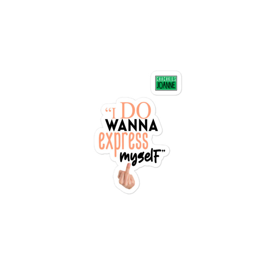 I do wanna express myself... - Joanne, Office Space Bubble-free stickers - Image 2