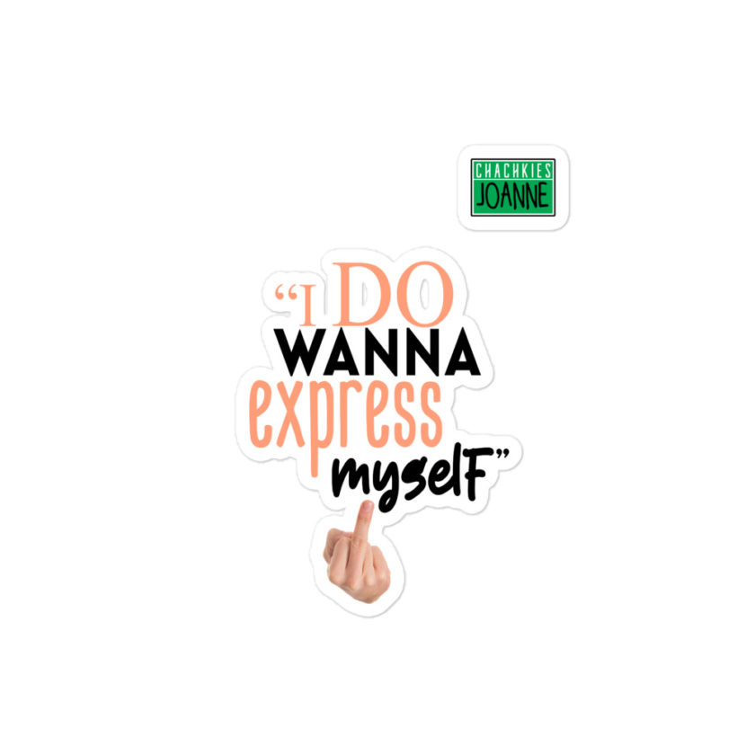 I do wanna express myself... - Joanne, Office Space Bubble-free stickers
