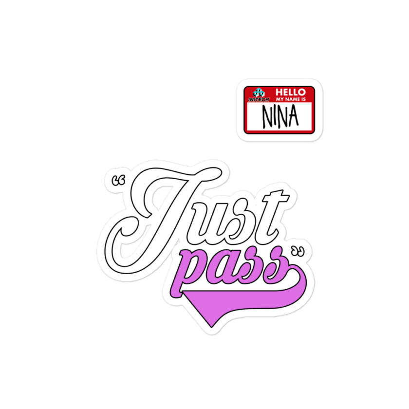 Just pass... - Nina, Office Space Bubble-free stickers
