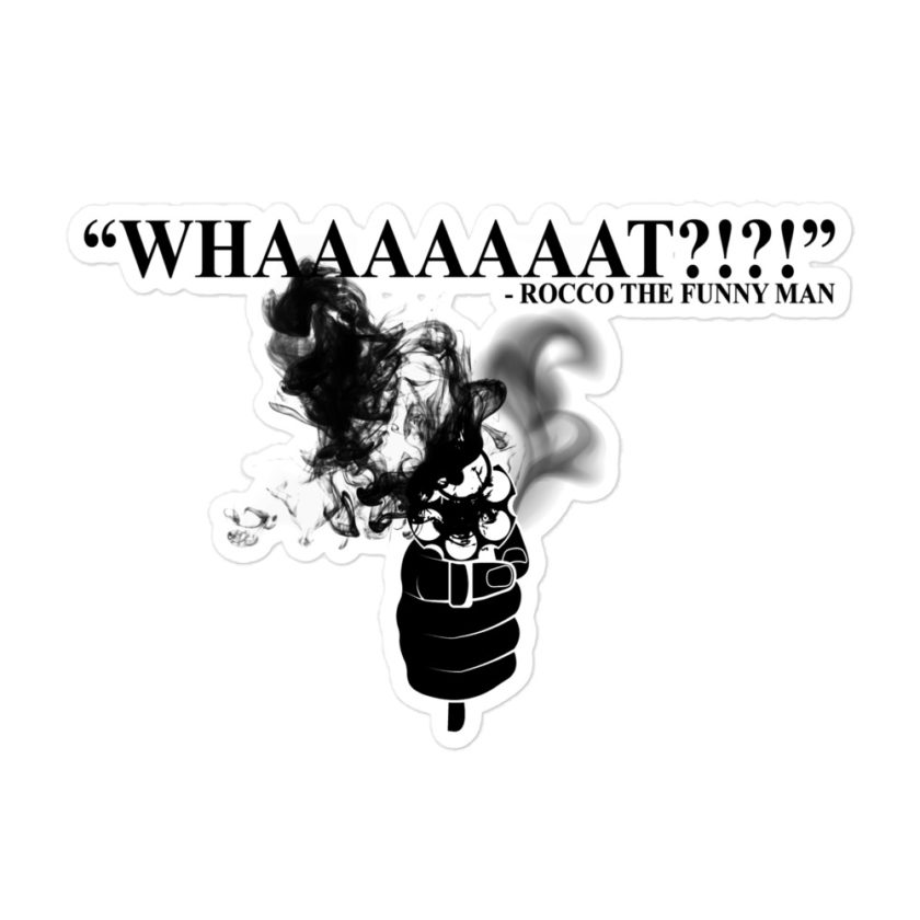 Whaaaaaaat?!?! - Rocco, The Funny Man, The Boondock Saints Bubble-free stickers - Image 3