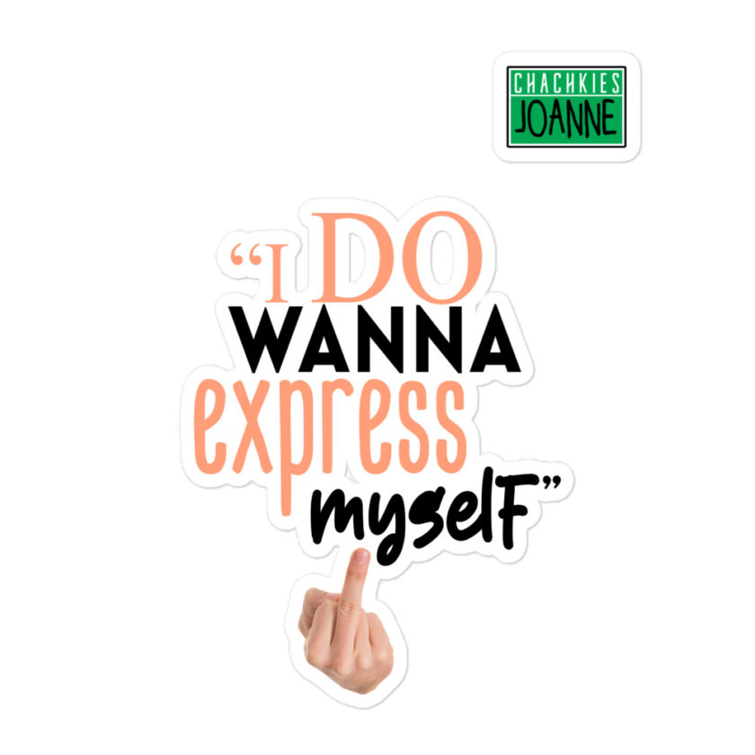 I do wanna express myself... - Joanne, Office Space Bubble-free stickers - Image 3