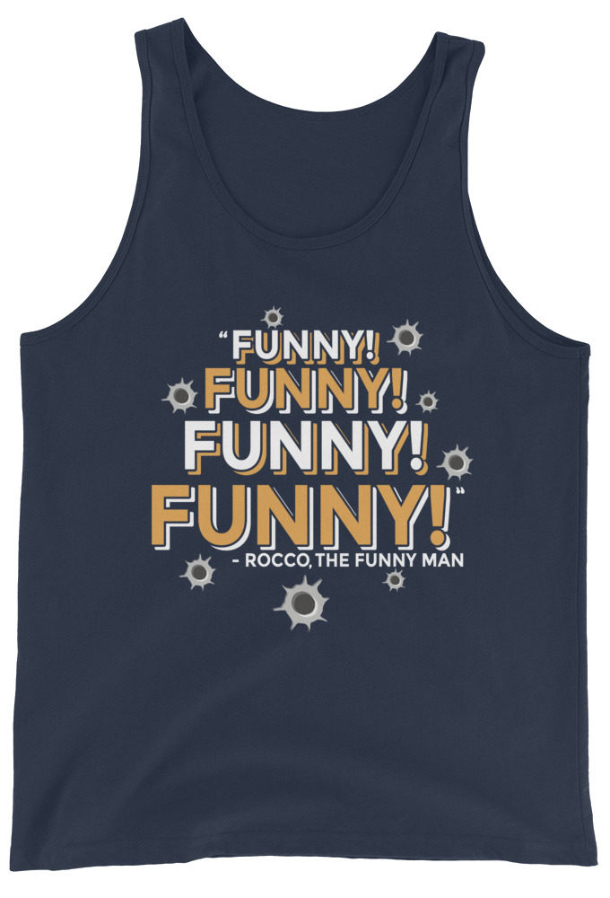 Funny! Funny! Funny! Funny! - Rocco, The Funny Man, The Boondock Saints Unisex Tank Top