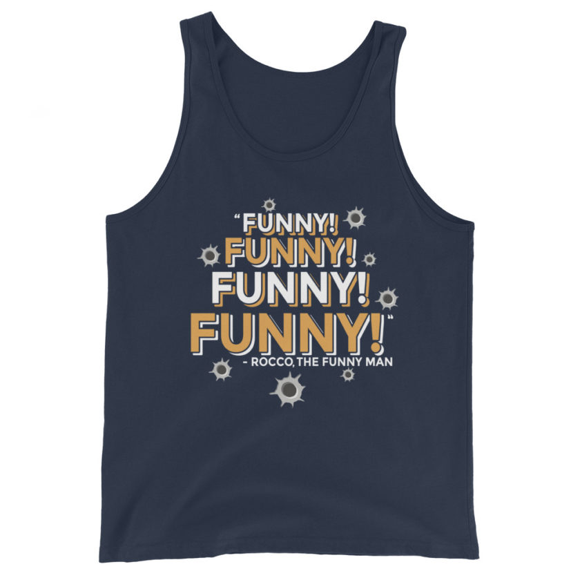Funny! Funny! Funny! Funny! - Rocco, The Funny Man, The Boondock Saints Unisex Tank Top