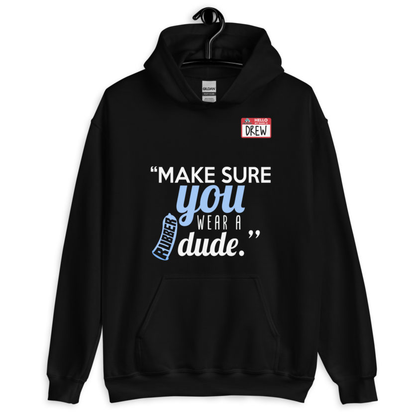 Make sure you wear a rubber dude.-Drew, Office Space Unisex Hoodie - Image 2