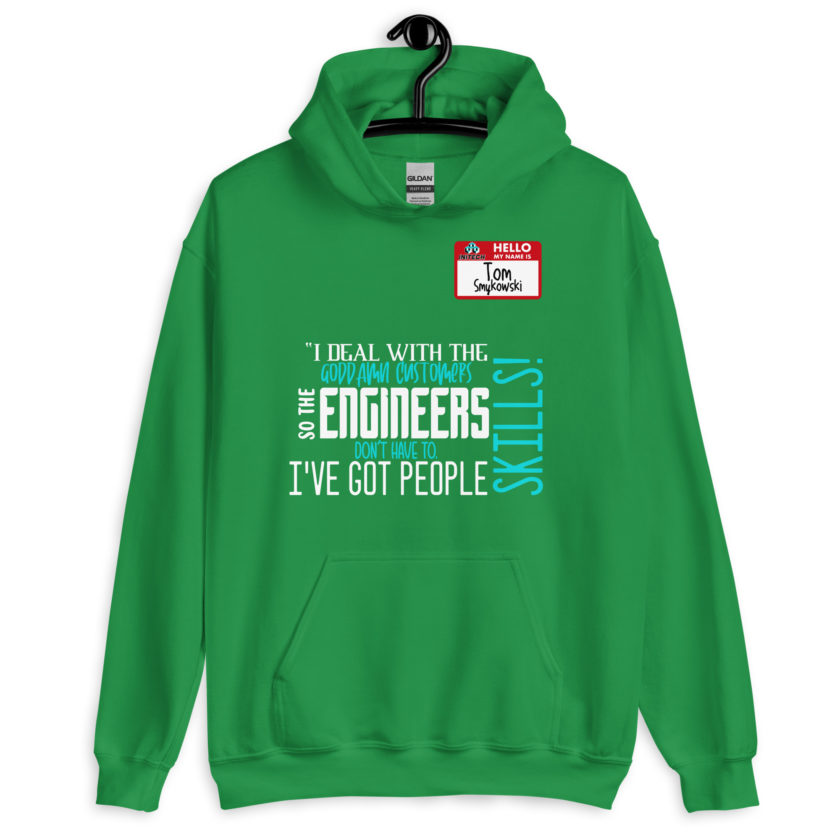I deal with the goddamn customers so the engineers don't have to, I've got people skills! What the hell is the matter with you people?!? - Tom Smykowski, Office Space Unisex Hoodie - Image 7