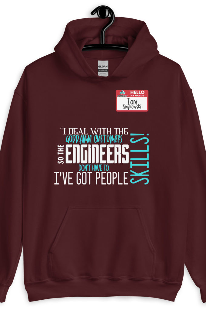 I deal with the goddamn customers so the engineers don't have to, I've got people skills! What the hell is the matter with you people?!? - Tom Smykowski, Office Space Unisex Hoodie
