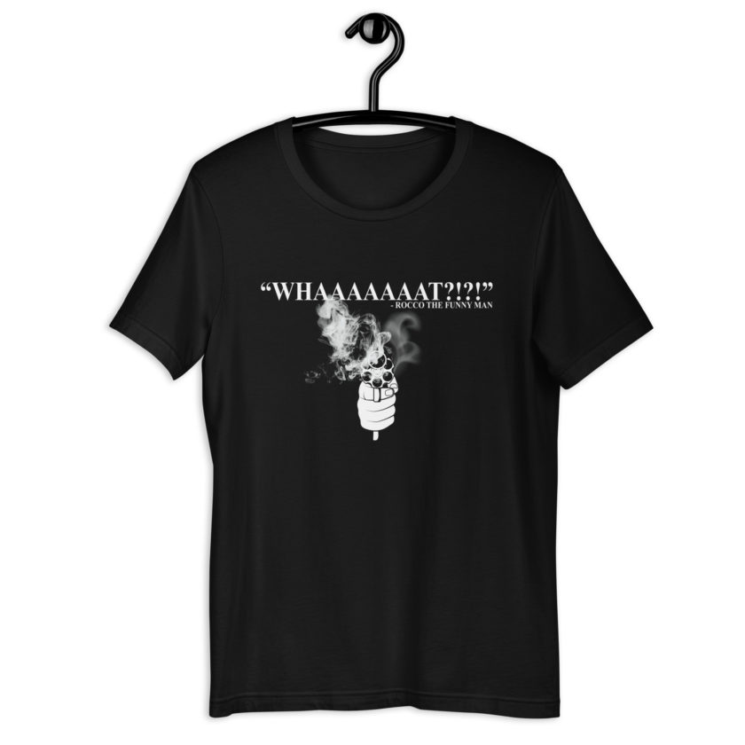 Whaaaaaaat?!?! - Rocco, The Funny Man, The Boondock Saints Unisex t-shirt - Image 2