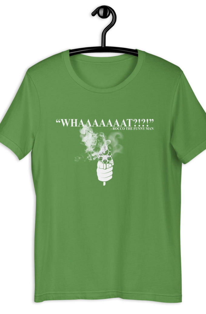 Whaaaaaaat?!?! - Rocco, The Funny Man, The Boondock Saints Unisex t-shirt