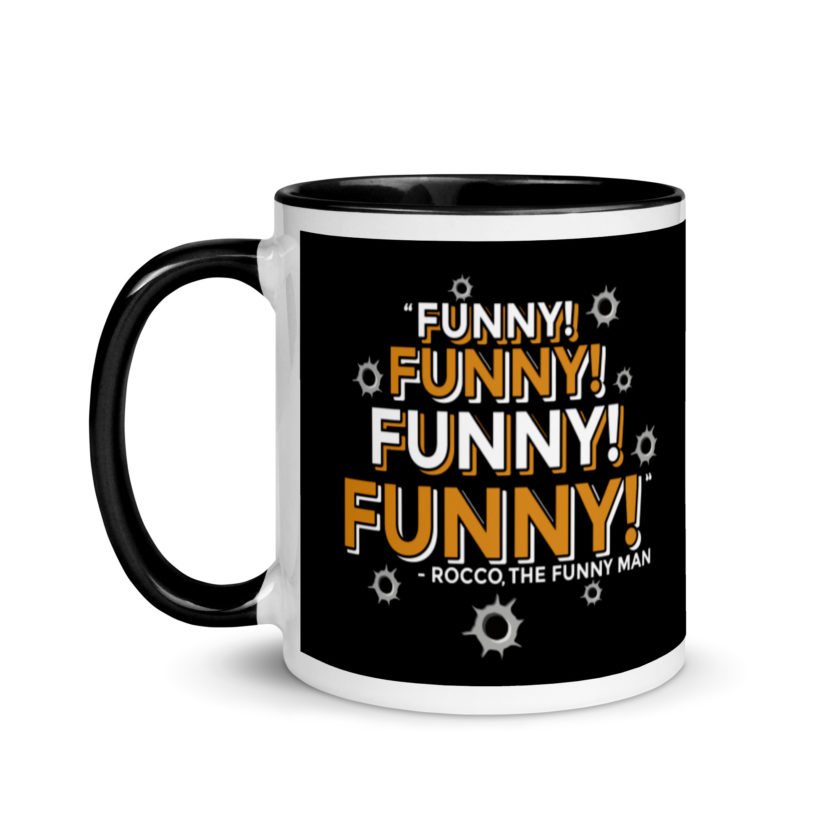 Funny! Funny! Funny! Funny! - Rocco, The Funny Man, The Boondock Saints Mug with Color Inside