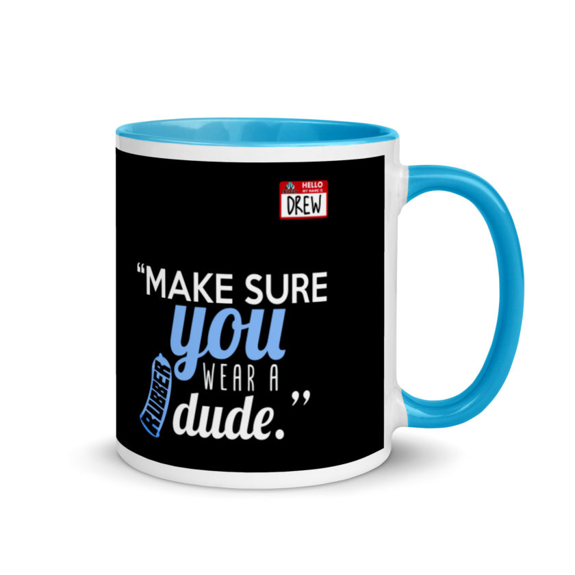 Make sure you wear a rubber dude.-Drew, Office Space Mug with Color Inside - Image 10