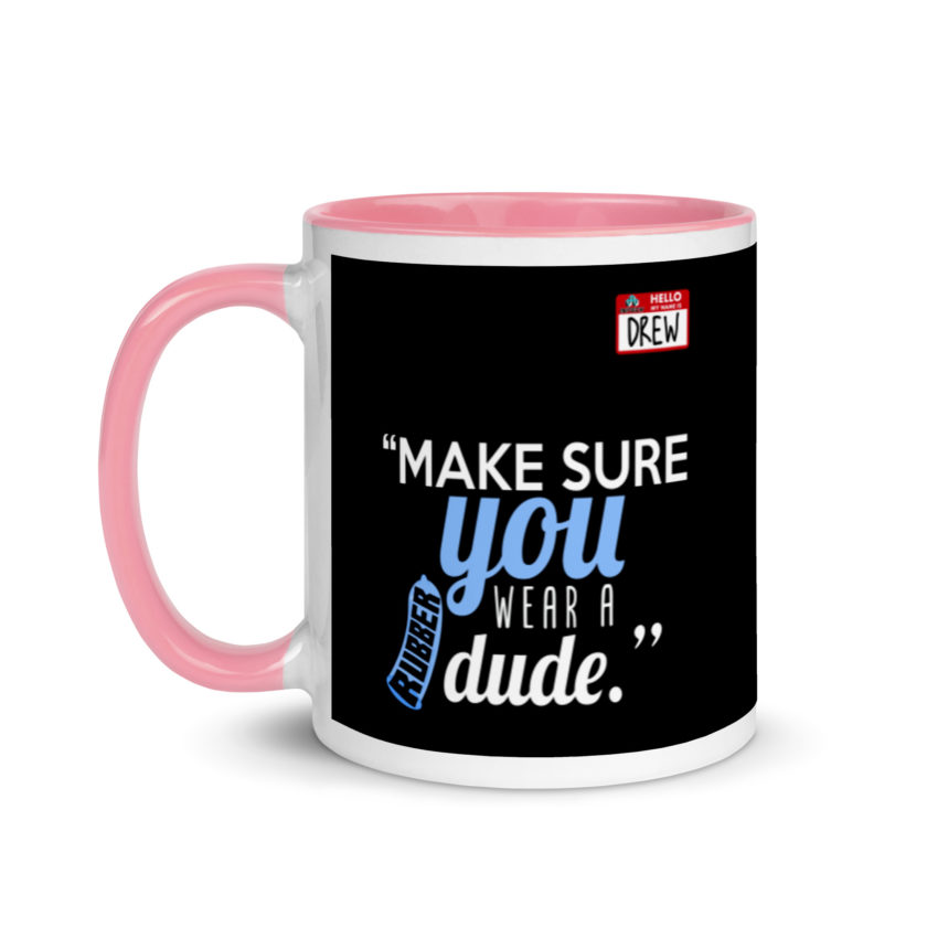 Make sure you wear a rubber dude.-Drew, Office Space Mug with Color Inside - Image 15