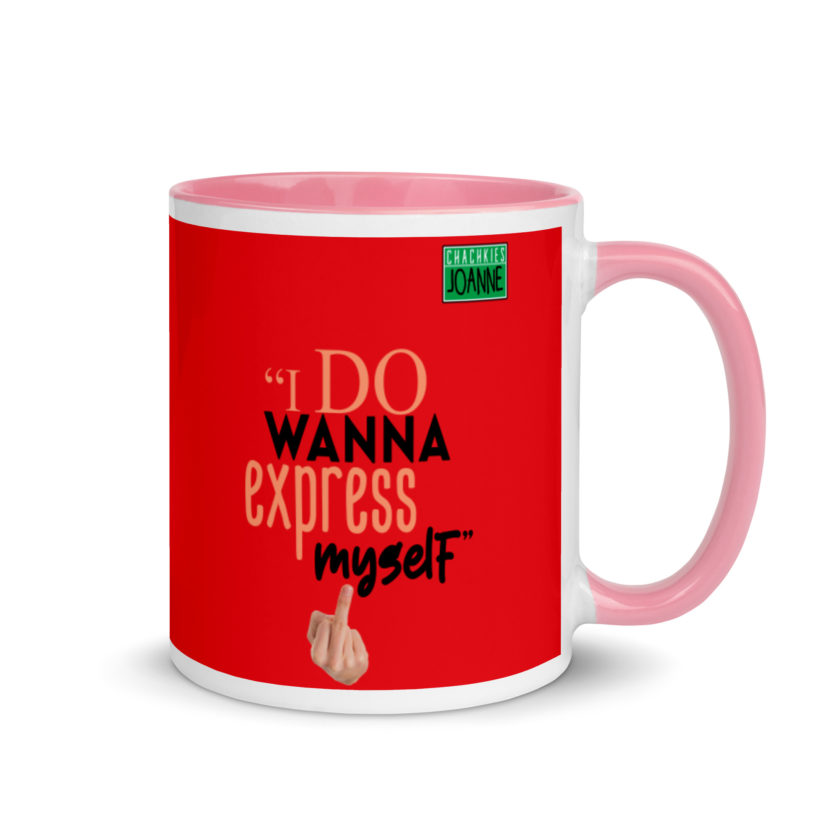 I do wanna express myself... - Joanne, Office Space Mug with Color Inside - Image 13