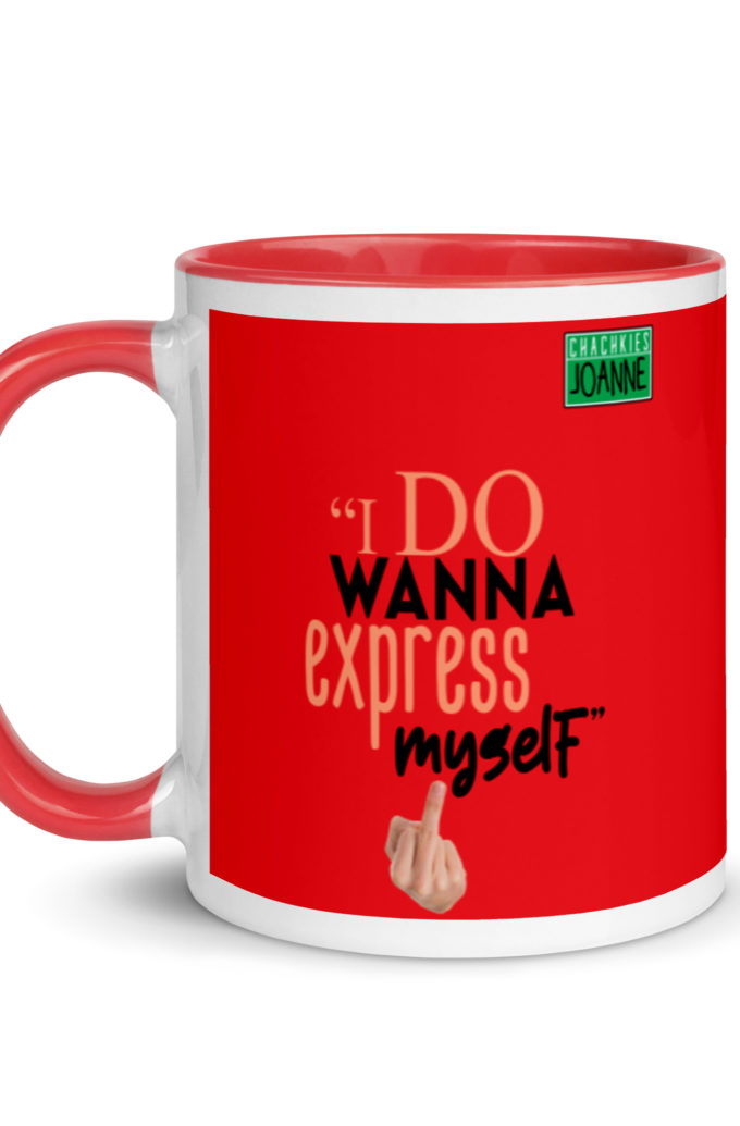 I do wanna express myself... - Joanne, Office Space Mug with Color Inside