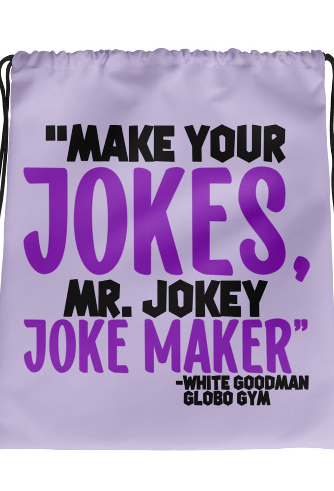 Make your jokes Mr. Jokey Joke Maker -White Goodman, Dodgeball Drawstring bag