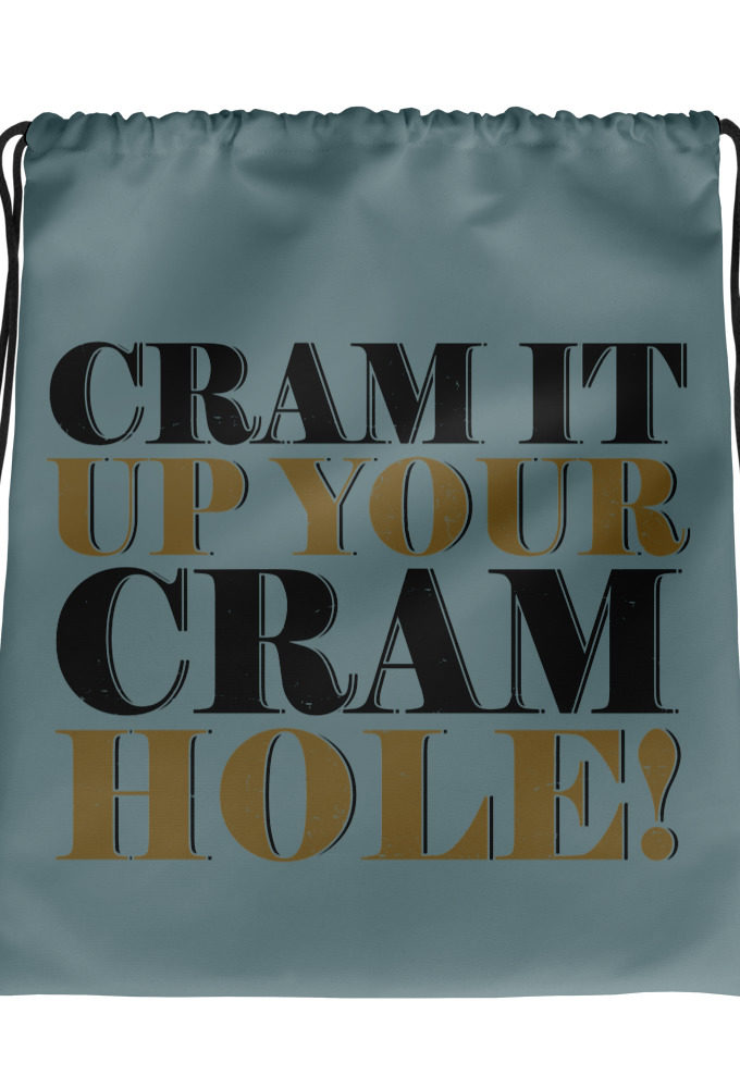 Cram it up your cram hole! - Dodgeball Drawstring bag