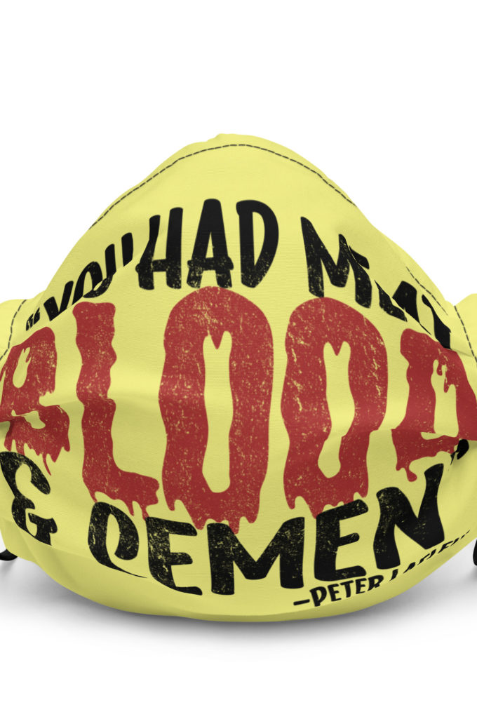 You had me at blood and semen - Peter LaFleur, Dodgeball Premium face mask