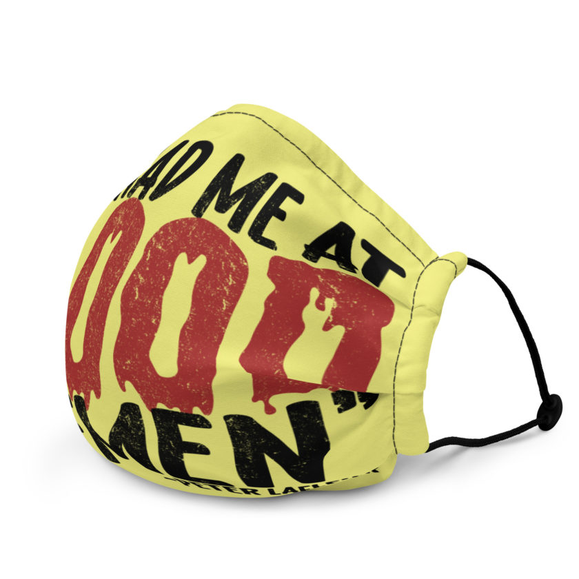 You had me at blood and semen - Peter LaFleur, Dodgeball Premium face mask - Image 3