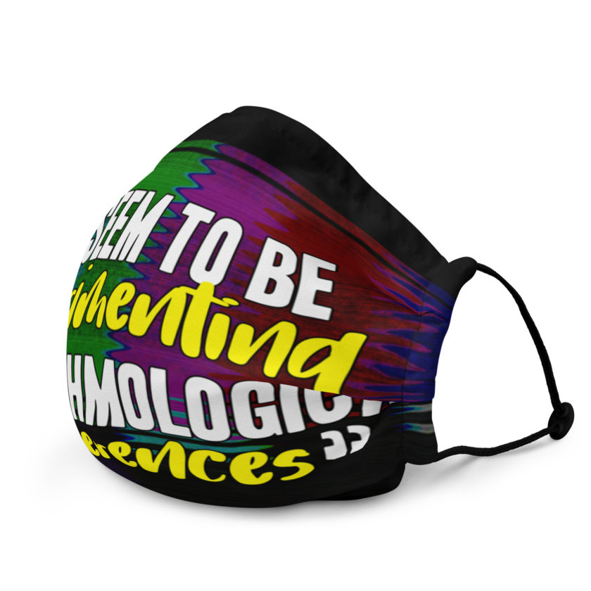 We seem to be experimenting some techmological differences. - Idiocracy Premium face mask - Image 3