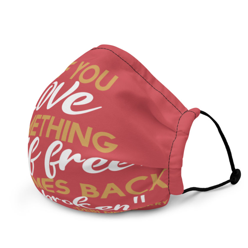 If you love something set it free, if it comes back it's...broken. -Debi Newberry, Grosse Point Blank Premium face mask - Image 3