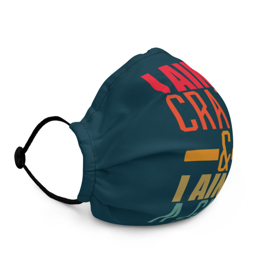 I ain't crazy and I ain't a guy. -Patches O'houlihan, Dodgeball Premium face mask - Image 2