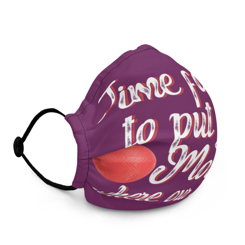 Time for you to put your mouth where our balls are.	-Peter LaFleur, Dodgeball Premium face mask - Image 2