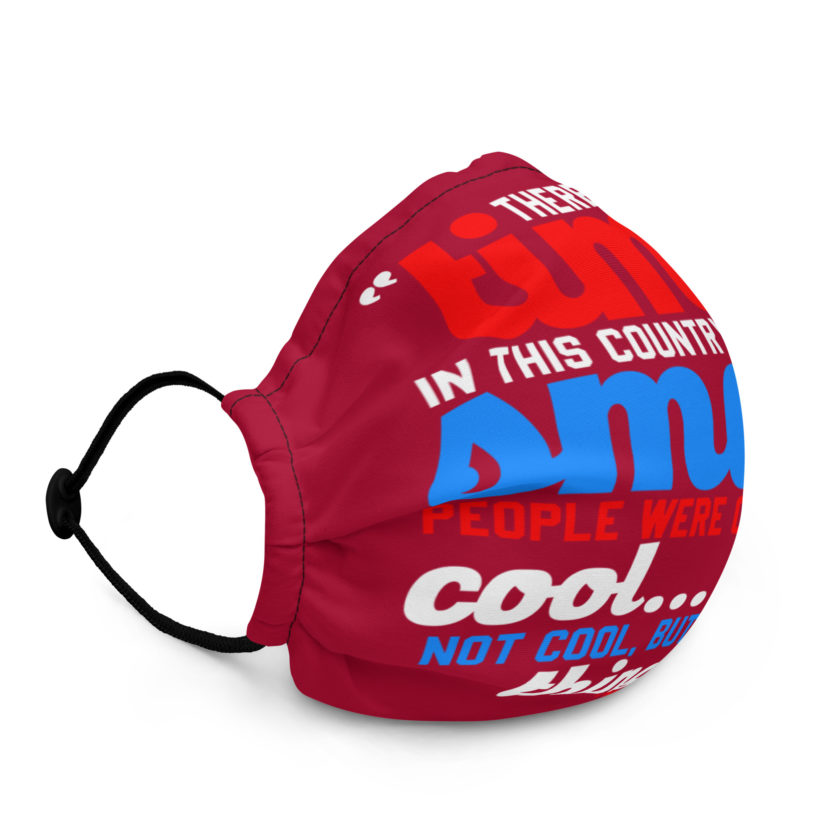 There was a time in this country where smart people were considered cool...well not cool, but they did things! -President Not Sure, Idiocracy Premium face mask - Image 2