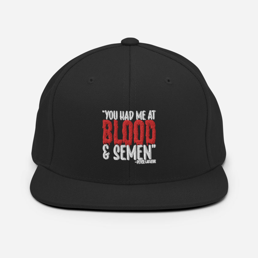 You had me at blood and semen - Peter LaFleur, Dodgeball Snapback Hat - Image 3
