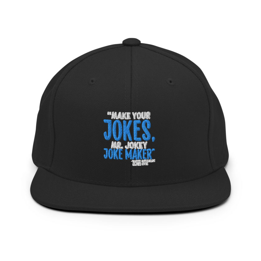 Make your jokes Mr. Jokey Joke Maker -White Goodman, Dodgeball Snapback Hat - Image 3