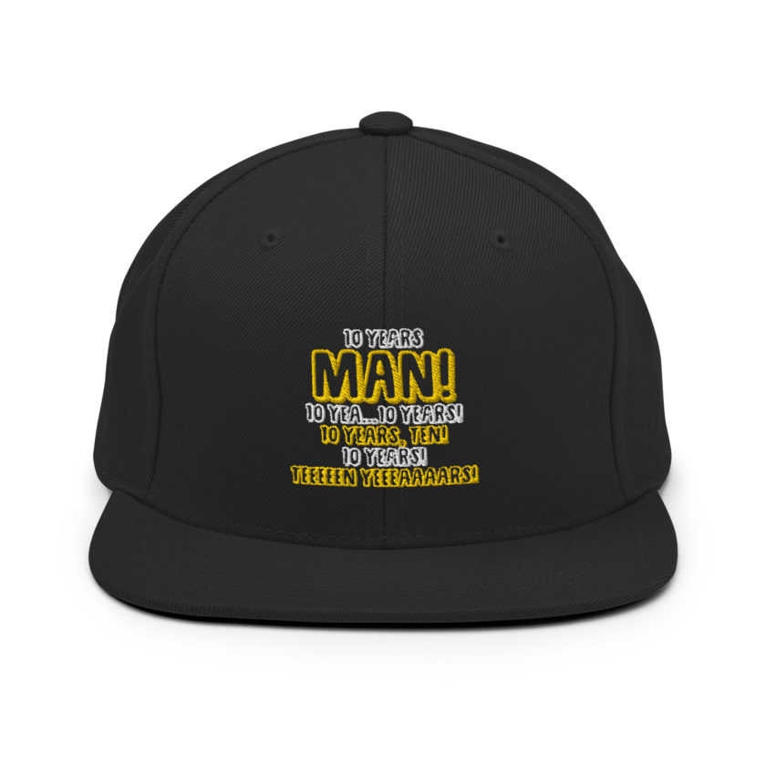 10 years man! 10 yea...10 years! 10 years, TEN! 10 YEARS! 10 years... -Paul Spericki, Grosse Point Blank Snapback Hat - Image 3