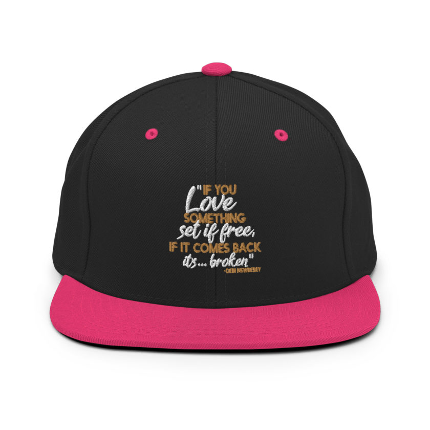 If you love something set it free, if it comes back it's...broken. -Debi Newberry, Grosse Point Blank Snapback Hat - Image 5