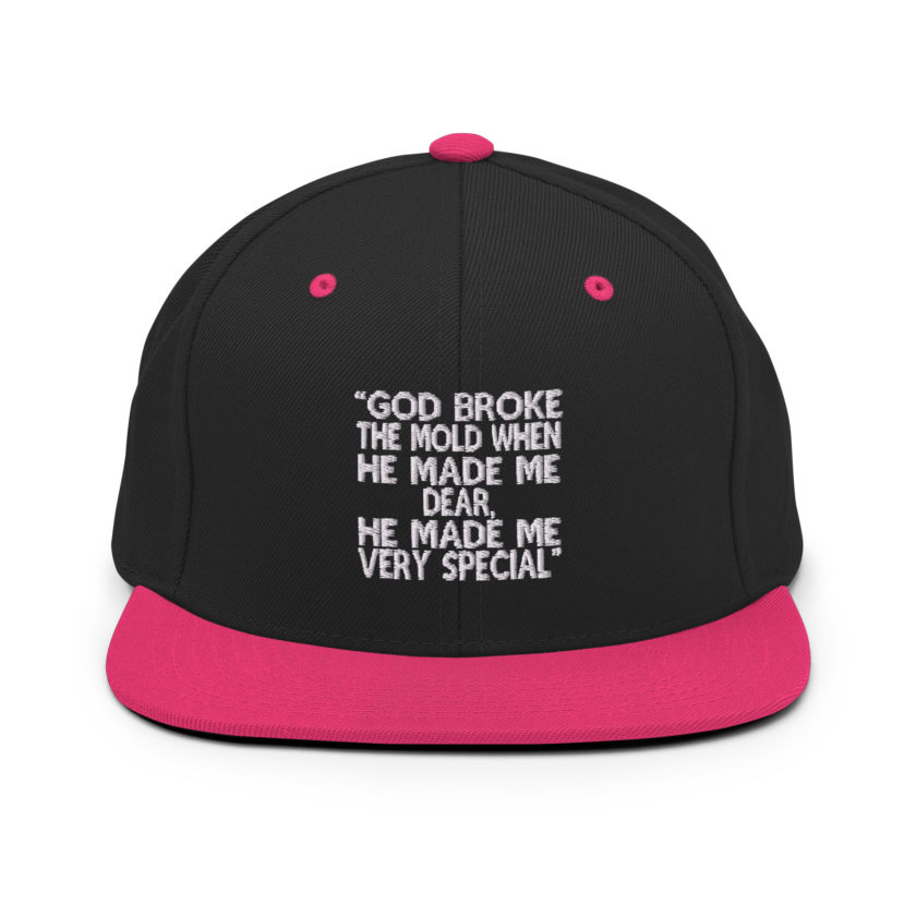 God broke the mold when he made me dear, he made me very special. -Mrs. Doubtfire Snapback Hat