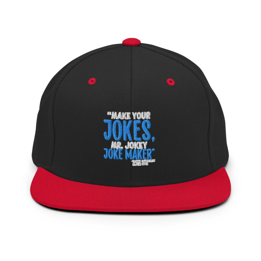 Make your jokes Mr. Jokey Joke Maker -White Goodman, Dodgeball Snapback Hat - Image 4