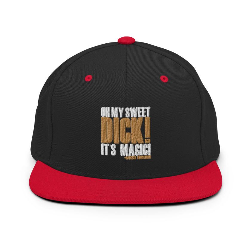 Oh my sweet dick! It's magic! -Patches O'houlihan, Dodgeball Snapback Hat - Image 4