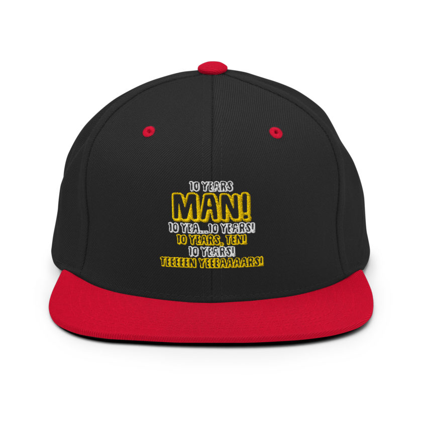 10 years man! 10 yea...10 years! 10 years, TEN! 10 YEARS! 10 years... -Paul Spericki, Grosse Point Blank Snapback Hat - Image 4