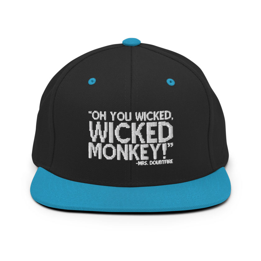 Oh you wicked wicked monkey! -Mrs. Doubtfire Snapback Hat - Image 6