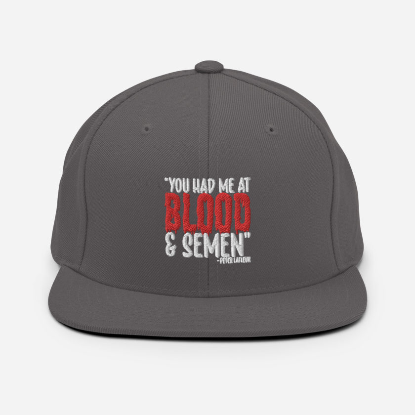 You had me at blood and semen - Peter LaFleur, Dodgeball Snapback Hat - Image 13
