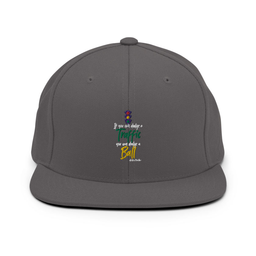 If you can dodge traffic you can dodge a ball. -Patches O'houlihan, Dodgeball Snapback Hat - Image 13