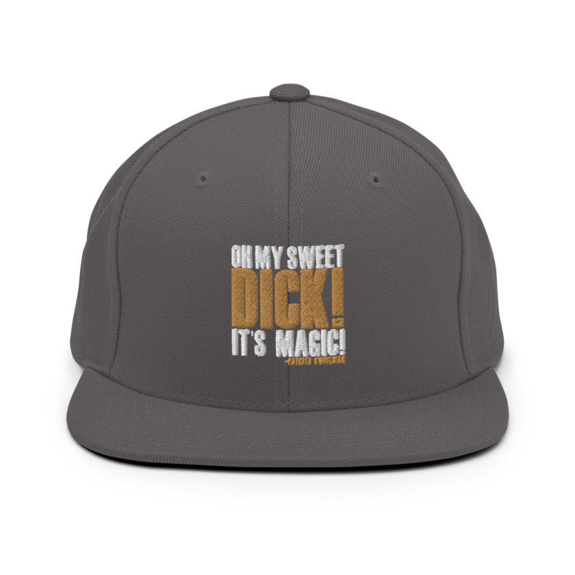 Oh my sweet dick! It's magic! -Patches O'houlihan, Dodgeball Snapback Hat - Image 13
