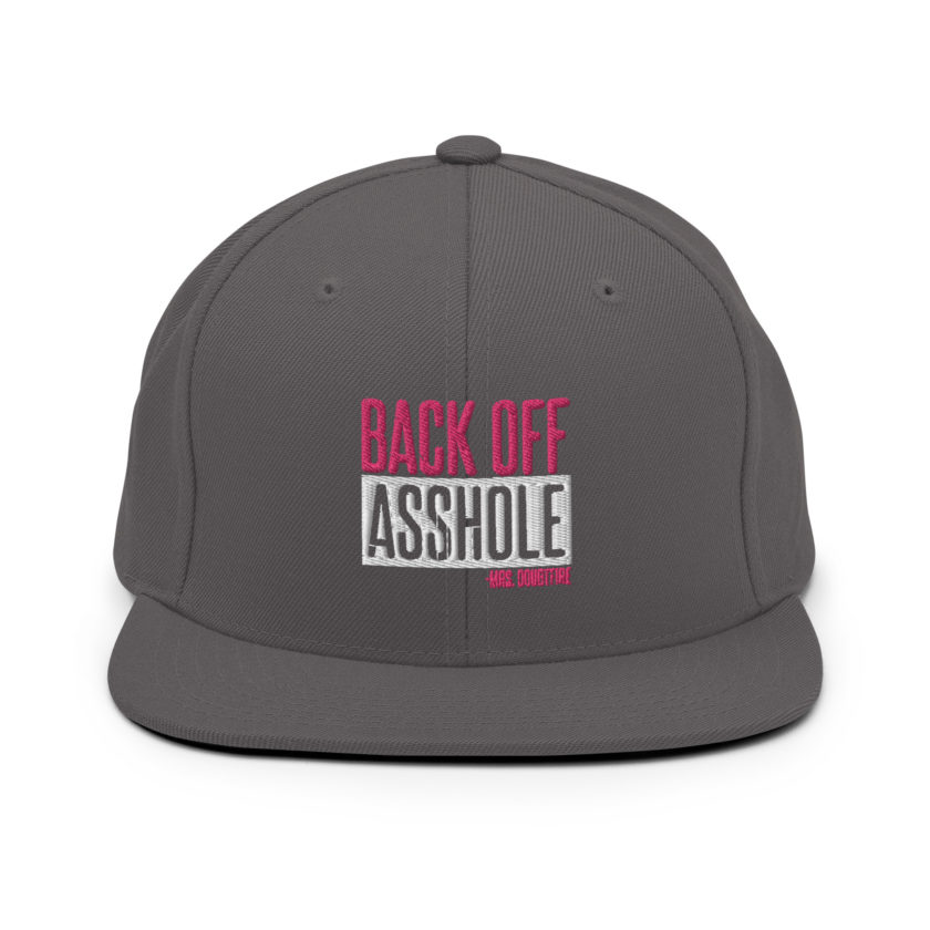 Back off asshole! -Mrs. Doubtfire Snapback Hat - Image 13