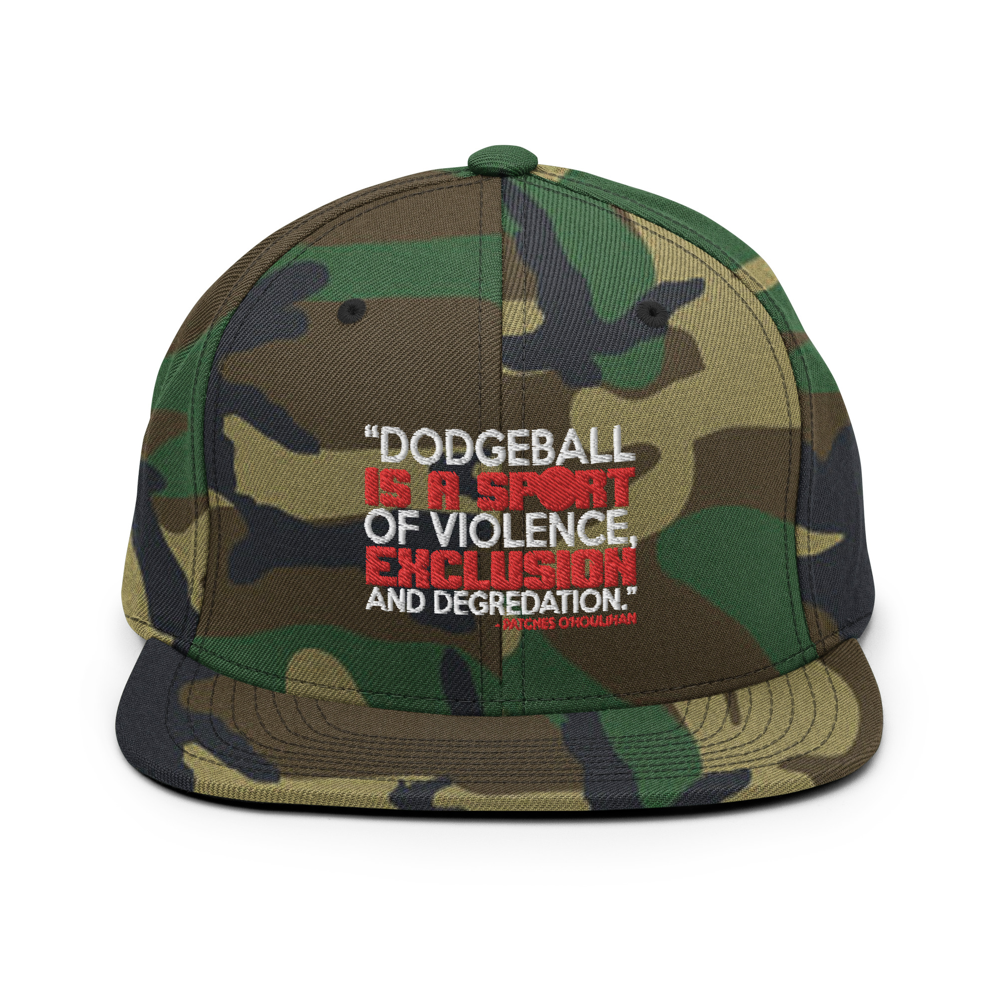 Dodgeball is a sport of violence, exclusion and degredation. -Patches O'houlihan, Dodgeball Snapback Hat - Image 12
