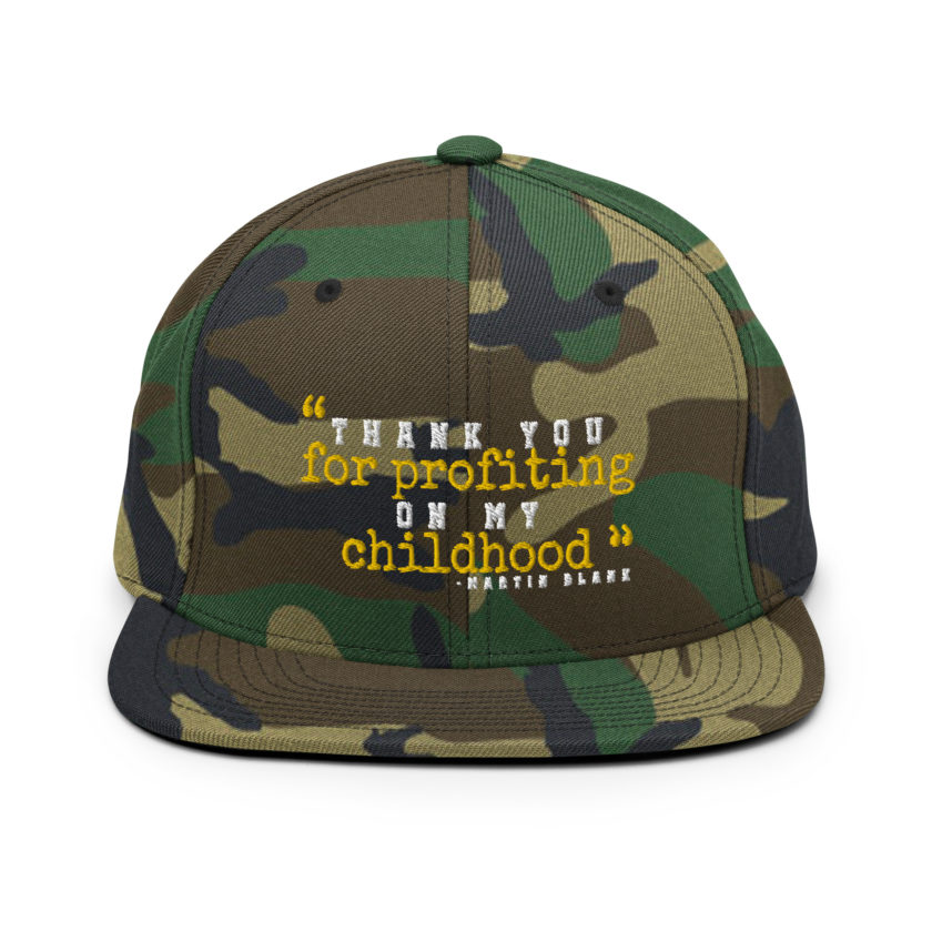Thank you for profiting on my childhood -Martin Blank, Grosse Point Blank Snapback Hat - Image 13
