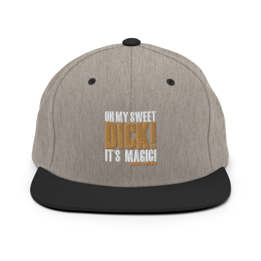 Oh my sweet dick! It's magic! -Patches O'houlihan, Dodgeball Snapback Hat - Image 15
